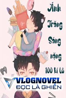 Ánh Trăng Sáng Nặng 100 Kí Lô