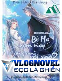 Bệ Hạ Hôm Nay Lại Ăn Giấm Rồi Sao